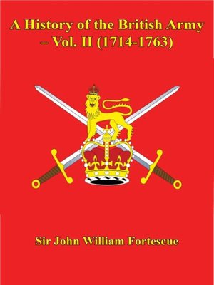 cover image of A History of the British Army – Volume II (1714-1763)